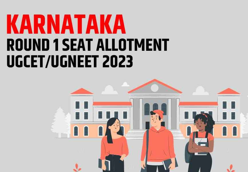 Karnataka 1st Round Seat Allotment UGCET/UGNEET 2023 - Check Now